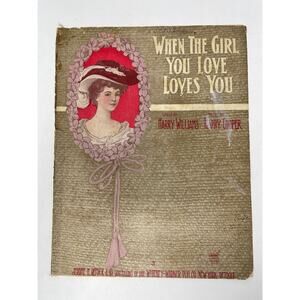 1905 When The‎ Girl You Love Loves You Sheet Music Harry Williams Harry Cooper